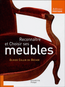 Reconnaître et choisir ses meubles - Éditions Hachette Pratique - Olivier Collin du Bocage